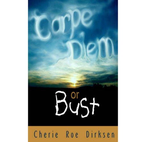 Signed Paperback of CARPE DIEM OR BUST by South African Self-Empowerment Author, Cherie Roe Dirksen