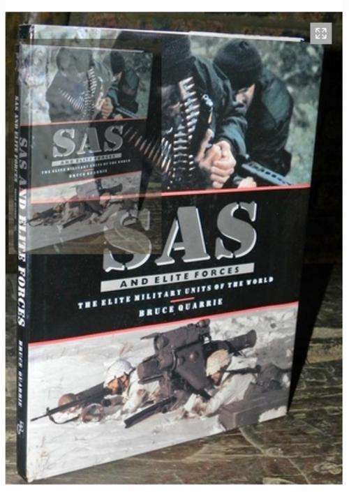 Militaria : SAS and Elite Forces. The Elite Military Units of The World. By Bruce Quarry.