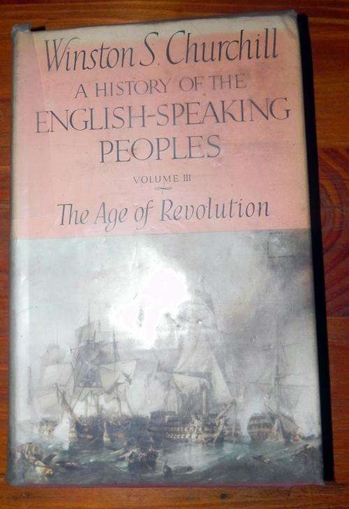 A History of the English speaking people. By Winston Churchill Vol 3