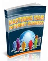 Mastering Your Internet Business  Ebook