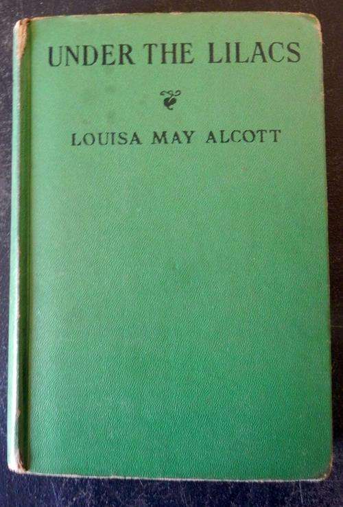 Louisa May Alcott. Under The Lilacs 1928