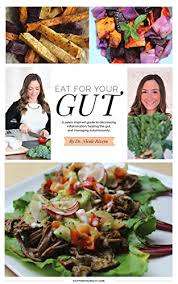 Eat for your Gut - Paleo-inspired recipes to reduce inflammation, improve gut health