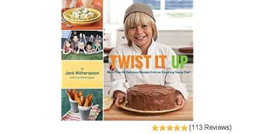 Twist It Up - More Than 60 Delicious Recipes from an Inspiring Young Chef