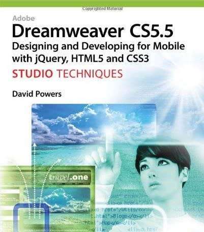 Adobe Dreamweaver CS5.5 Studio Techniques - Designing and Developing for Mobile with