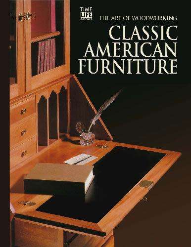 Classic American furniture - The art of woodworking