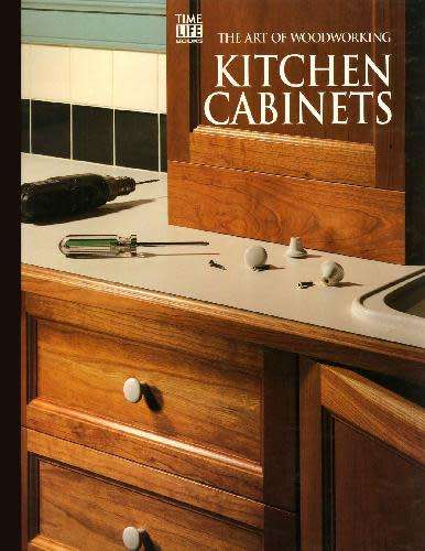 The Art Of Woodworking - Kitchen Cabinets