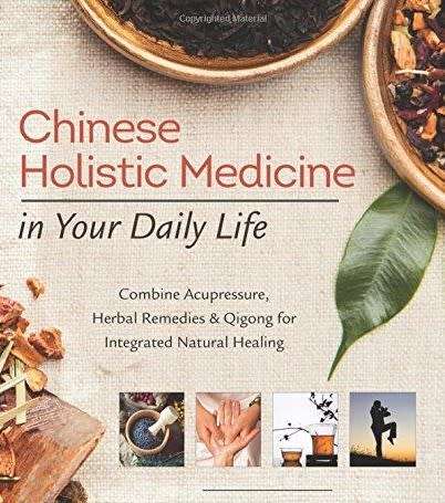 Chinese Holistic Medicine in Your Daily Life