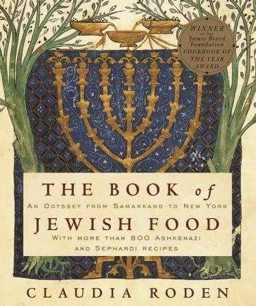The Book of Jewish Food - An Odyssey from Samarkand to New York