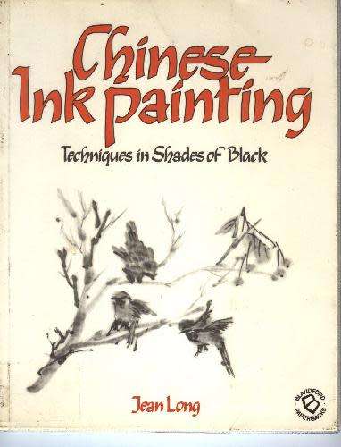Chinese Ink Painting - Techniques In Shades Of Black