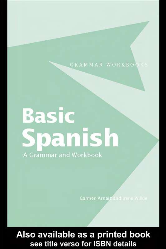 Basic Spanish A Grammar And Workbook