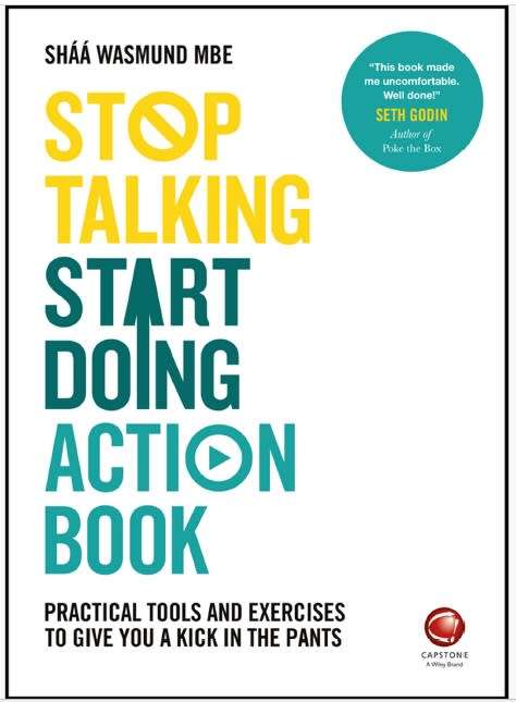 Stop Talking Start Doing by Shaa Wasmund, Richard Newton