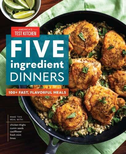 Five-Ingredient Dinners - 100+ Fast, Flavorful Meals