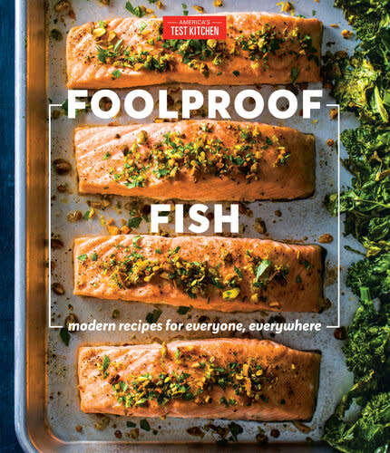 Foolproof Fish - Modern Recipes for Everyone, Everywhere