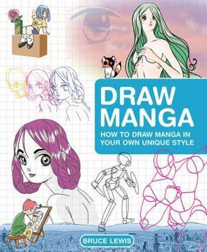 Draw Manga - How to Draw Manga In Your Own Unique Style