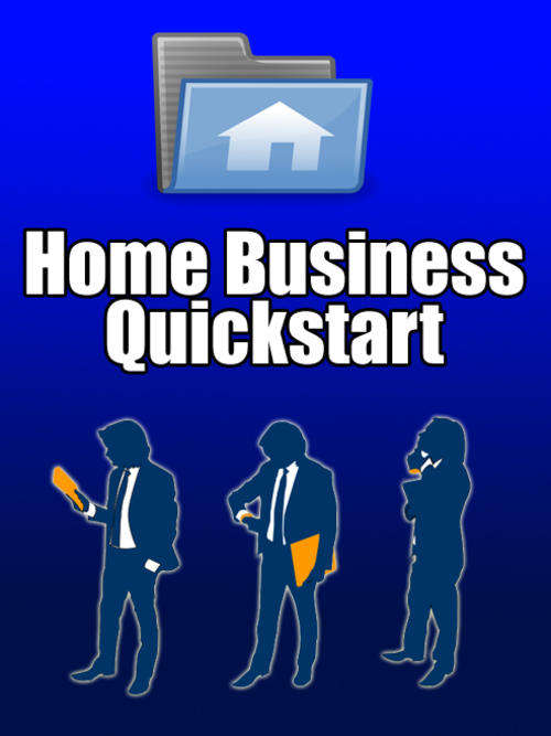 Home Business Quick Start Guide [EBook]