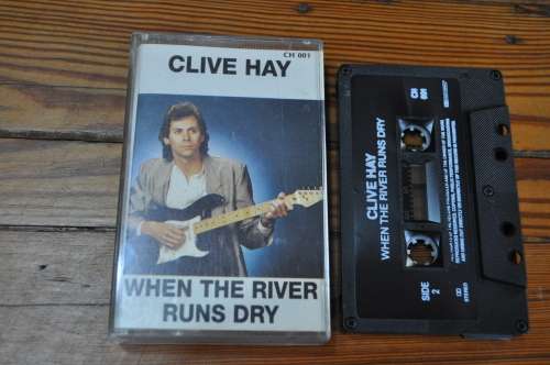 Clive Hay - When The River Runs Dry (Cassette)