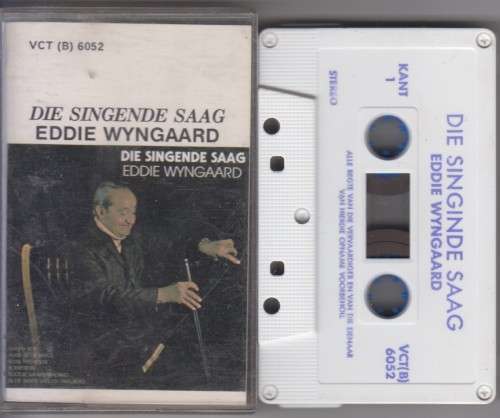 Eddie Wyngaard - Die Singende Saag (Cassette)