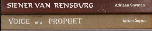 << SIENER VAN RENSBURG...+...VOICE OF A PROPHET >>  (Adriaan Snyman)