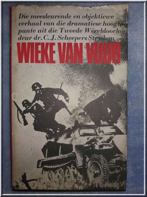 WIEKE VAN VUUR -  ( DR. C. J. SCHEEPERS STRYDOM )