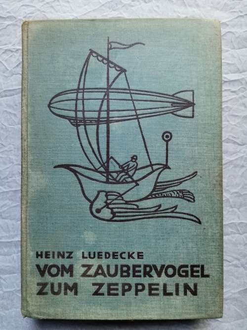 Vom Zaubervogel zum Zeppelin.  ( SIGNED AND INSCRIBRED )