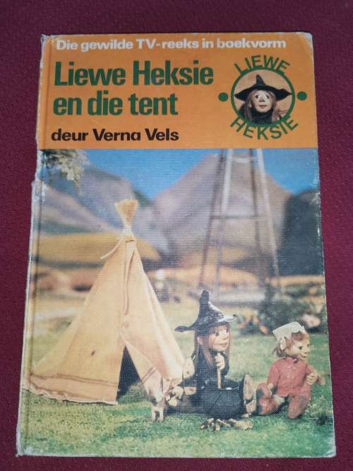 Liewe Heksie en die tent. 1978 - Verna Vels