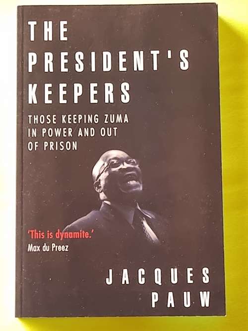 The President`s Keepers by Jacques Pauw