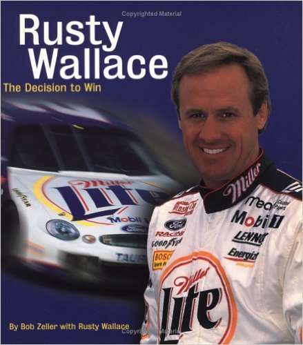 Rusty Wallace The decision to win (David Bull)