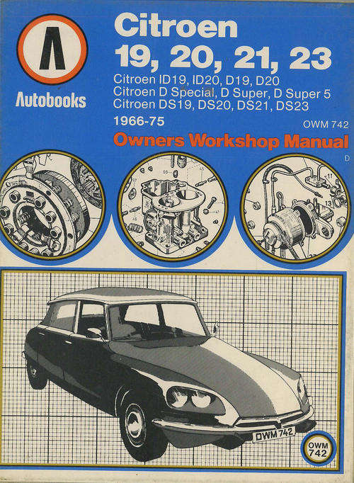Autobooks 742 Citroen 19, 20, 21 & 23 (1966-75) Workshop Manual
