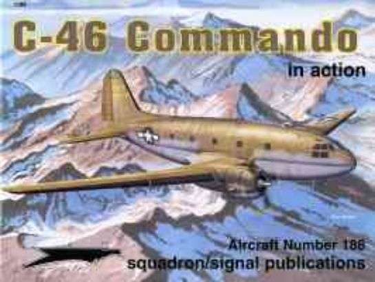 Squadron Signal 1188 C-46 Commando in Action