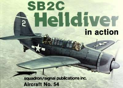 Squadron Signal 1054 SB2C Helldiver in Action