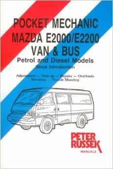 Peter Russek Mazda E2000  E2200 Van and Bus Repair Manual