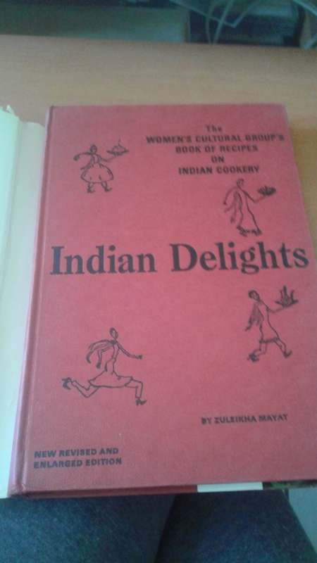 VINTAGE INDIAN DELIGHTS:  BOOK OF RECIPES ON INDIAN COOKERY by Zuleikha Mayat