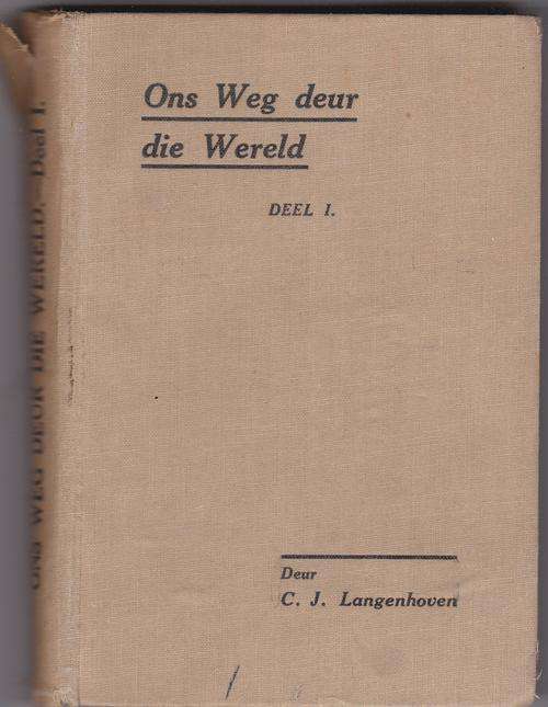 ONS WEG DEUR DIE WÃªRELD deur C.J.Langenhoven