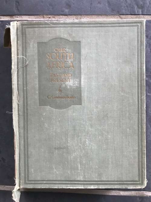 Our South Africa Past and Present by C. Graham Botha 1938