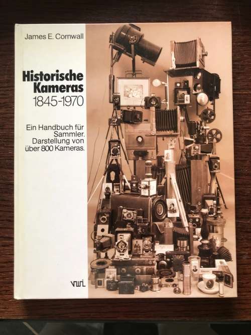 Historische Kameras 1845-1970, Historic Cameras 1845-1970, in german, James E. Cornwall