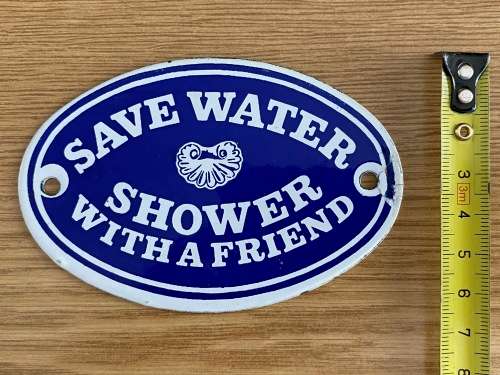 Enamel sign, Dodo Designs ,oval , save water shower with a friend, england, vintage, collecorts item