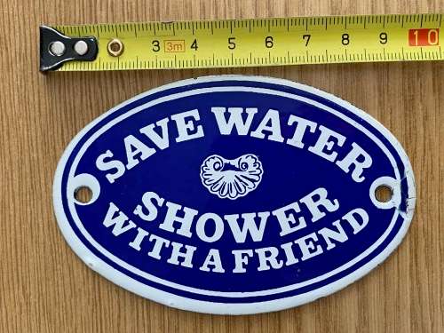 Enamel sign, Dodo Designs ,oval , save water shower with a friend, england, vintage, collecorts item
