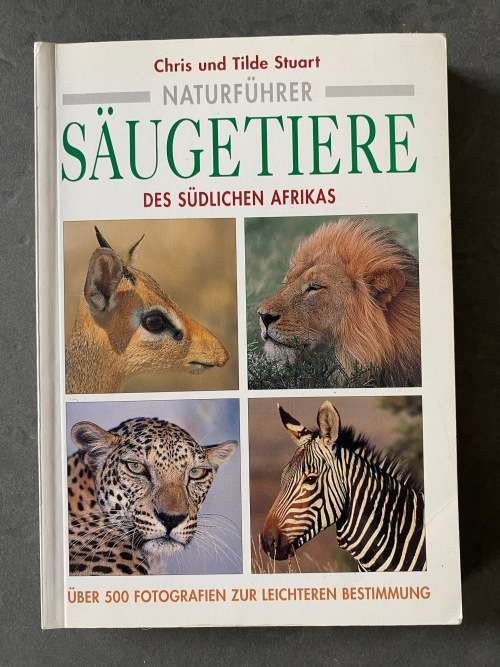 Säugetiere des Südlichen Afrikas  / Mammals , Chris `Tilde Stuart, 1999, 271 pages,in german