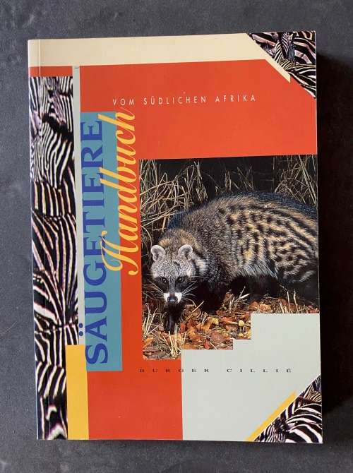Säugetiere Handbuch vom  des Südlichen Afrika  / Mammals , Burger Cillie,1997, 223 pages,in german