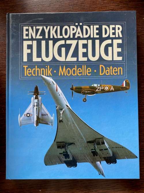 Enzyklopädie der Flugzeuge / Airplaines, Tecknik, Modelle, Daten, 1992, 432 pages, in german