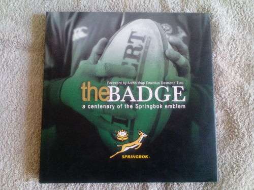 The Badge a Centenary of the Springbok emblem - Hardcover autographed book