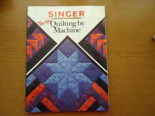 Singer - the new quilting by machine