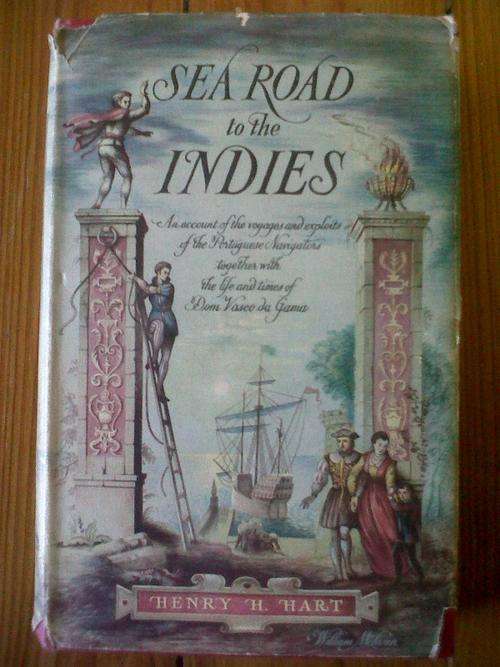 Sea Road to the Indies - Henry H Hart