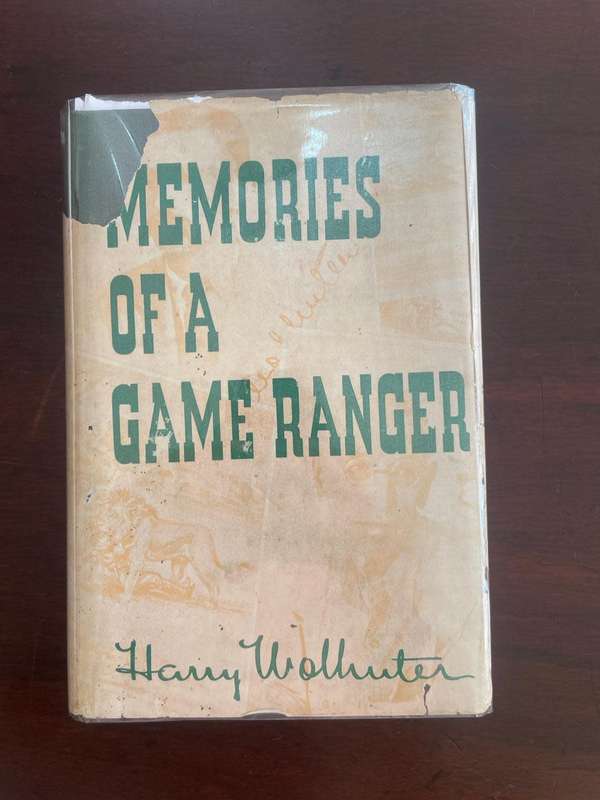 Memories of a Game Ranger - Harry Wolhuter