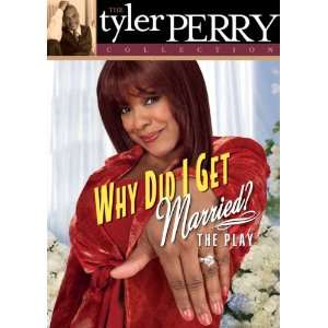 TYLER PERRY : THE PLAY : WHY DID I GET MARRIED (The Tyler Perry Collection (RARE) US IMPORT
