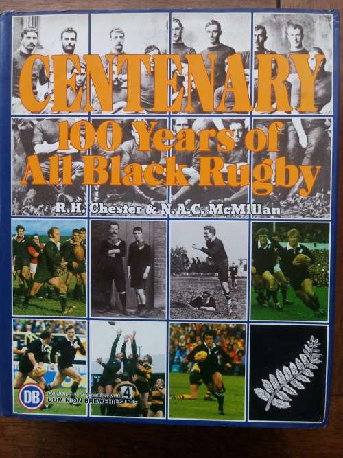 Rugby book. Centenary 100 Years of All Black Rugby. Chester & McMillan  pages