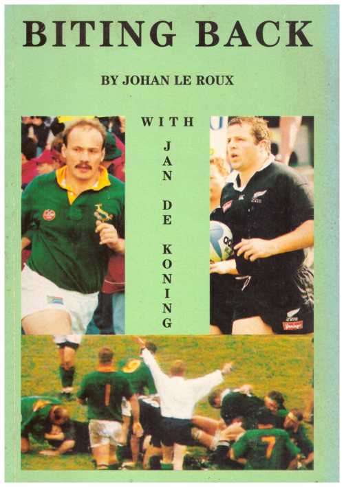 Rugby book. Biting back. Johan le Roux