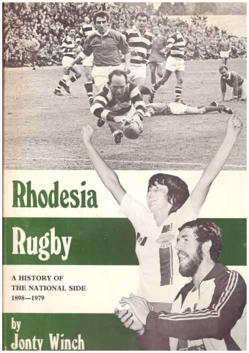 Rugby book. SCARCE.  "Rhodesia Rugby" by Jonty Winchc 1979. H/c. dw 151 pp