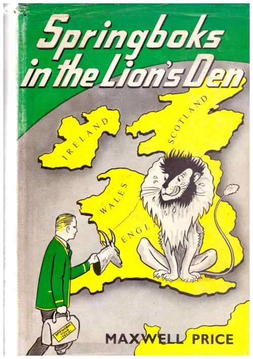 Rugby "Springboks in the Lion's Den" Max Price 1960/61 tour to UK 225 pp d/w frayed at edges