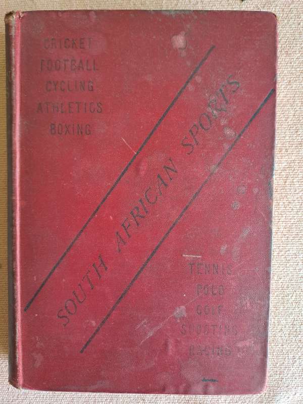 Sport book incl ch on rugby `South African Sports` Parker (1897) H/C One of oldest SA books on sport